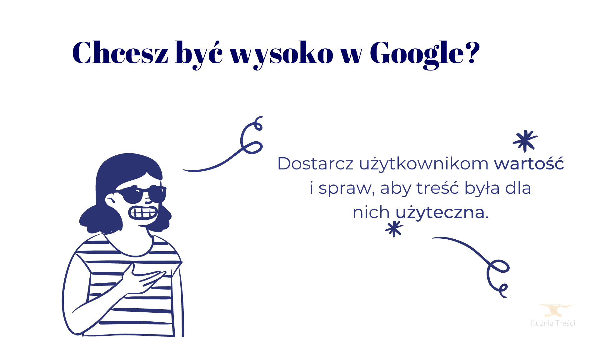 Chcesz być wysoko w Google?